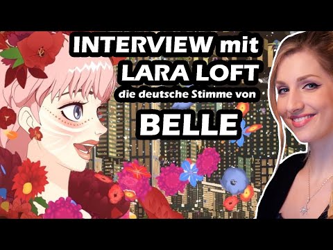 Interview mit @Lara Loft, die deutsche Stimme von BELLE - YouTube