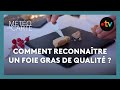Ref:2LP5lPvcPQo Comment reconna�tre un foie gras de qualit� - m�t�o � la carte