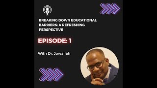 BREAKING DOWN EDUCATIONAL BARRIERS: A REFRESHING PERSPECTIVE