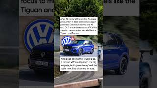 After 24 years, VW is ending Touareg production in 2026 with no successor planned .