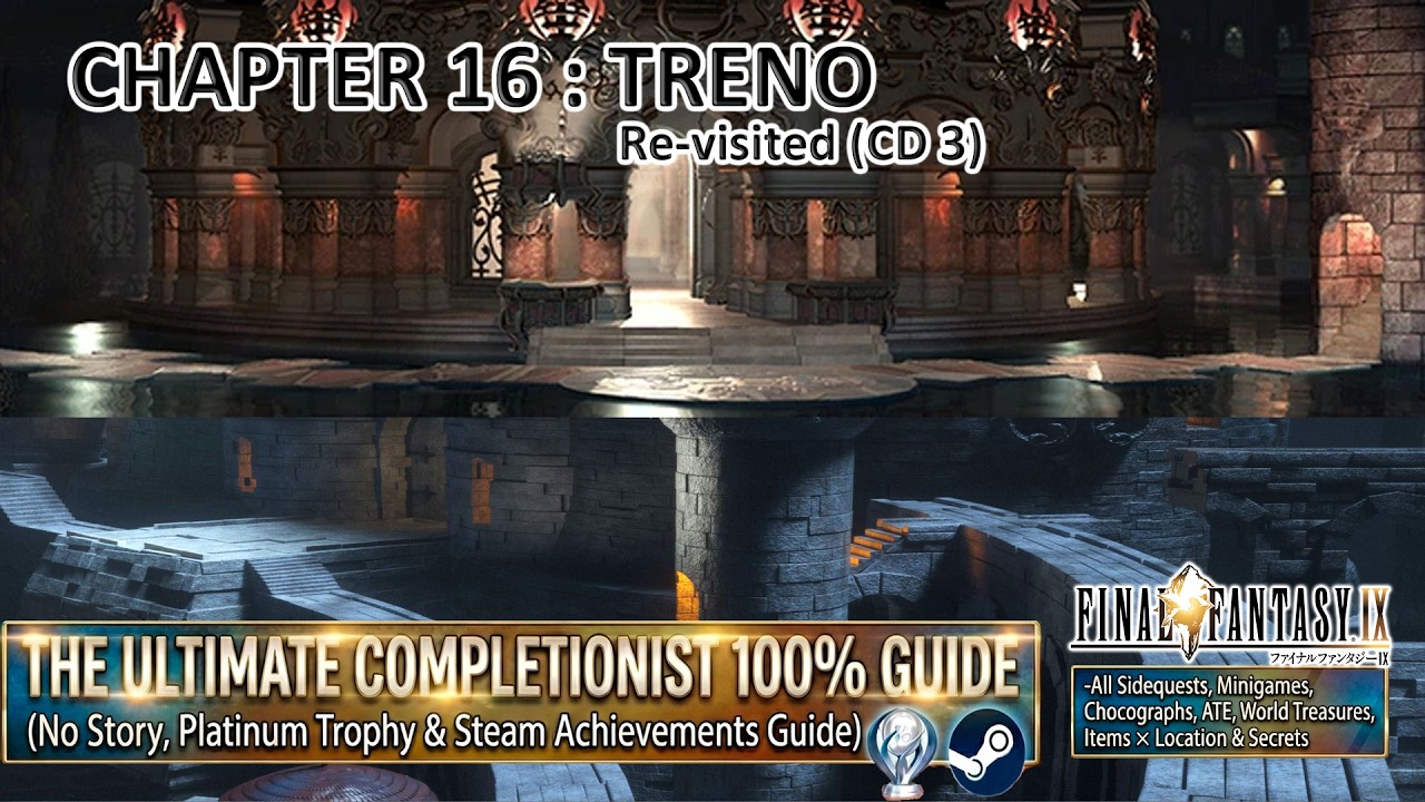 Final Fantasy IX-Chapter 16:Treno Revisited CD3🏆100%Guide(No Story,Platinum&Steam Achievements)