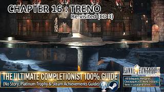Final Fantasy IX-Chapter 16:Treno Revisited CD3🏆100%Guide(No Story,Platinum&Steam Achievements)