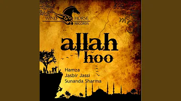 Allah Hoo feat. Jasbir Jassi, Sunanda Sharma (Deep Tribal Mix)