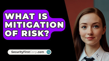 What Is Mitigation Of Risk? - SecurityFirstCorp.com