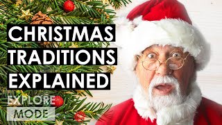 Christmas traditions, explained | Origins of Christmas | EXPLORE MODE