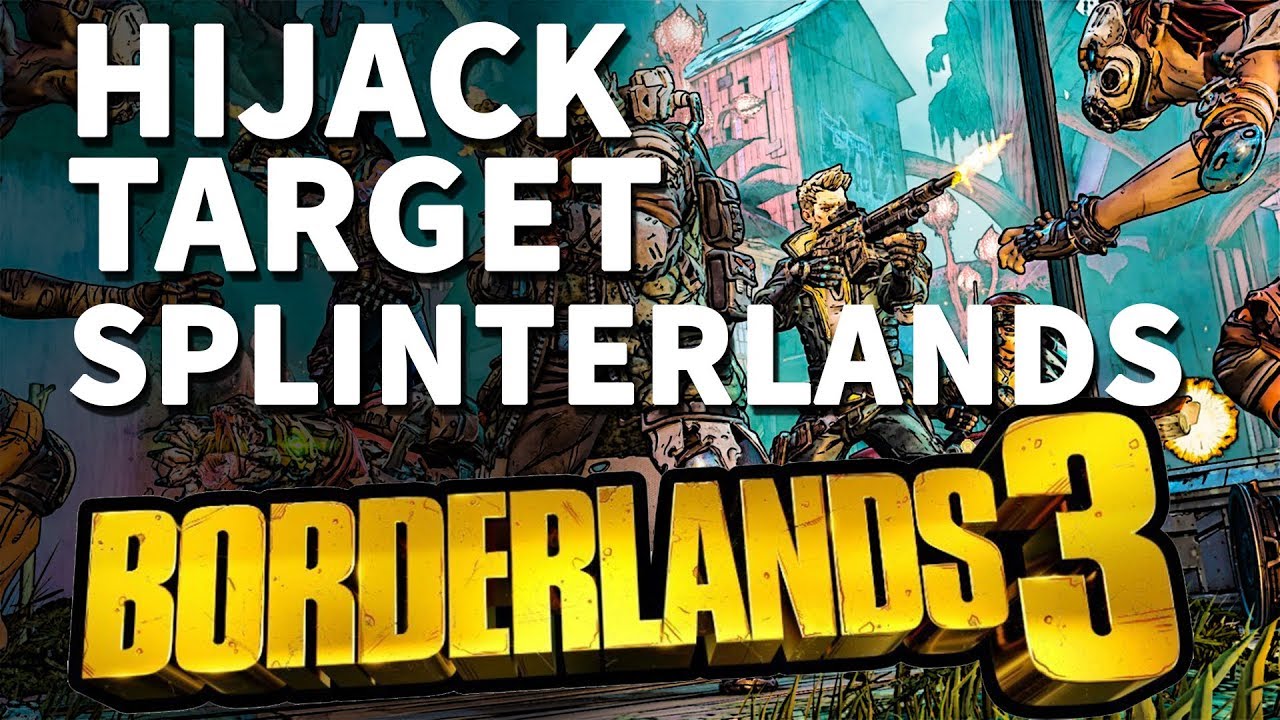 Hijack Target The Splinterlands Location Borderlands 3