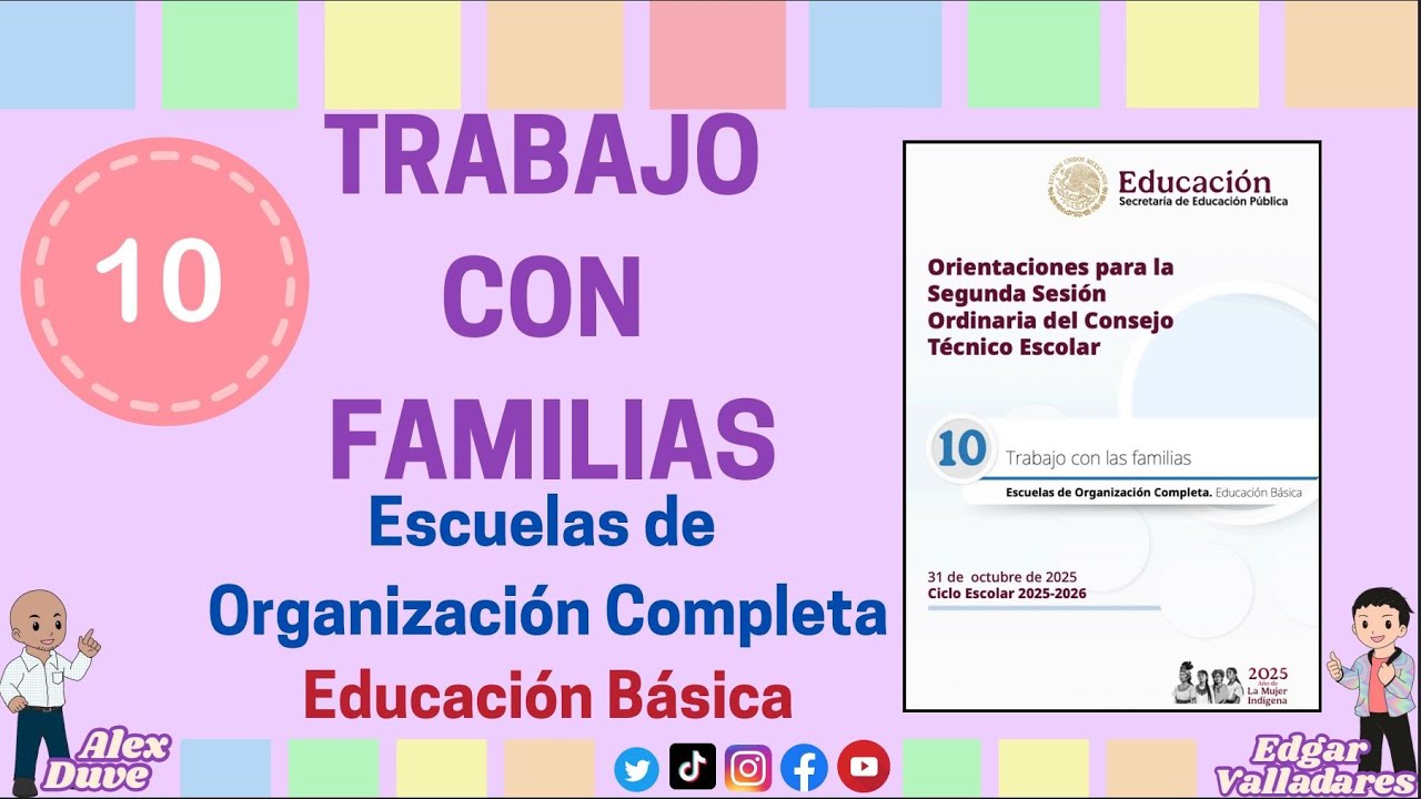 Paso a paso Tema 10 Trabajo con las familias Consejo Técnico Escolar 2025 - 2026