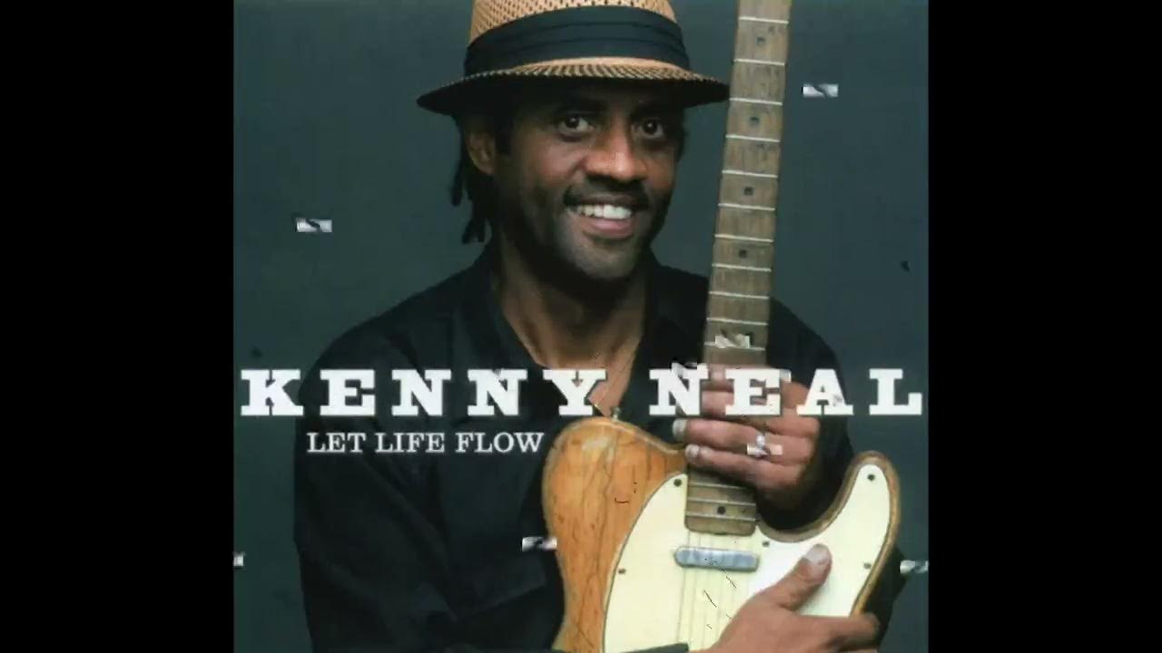 Let me life my life. Kenny Neal. Инструменты Kenny Neal. Kenny Neal what you got 2000. Kenny Neal hooked on your Love 2010.