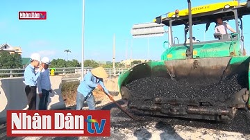 Đẩy nhanh tiến độ thi công dự án Mai Sơn - Quốc lộ 45 qua Ninh Bình | Giao thông 24h