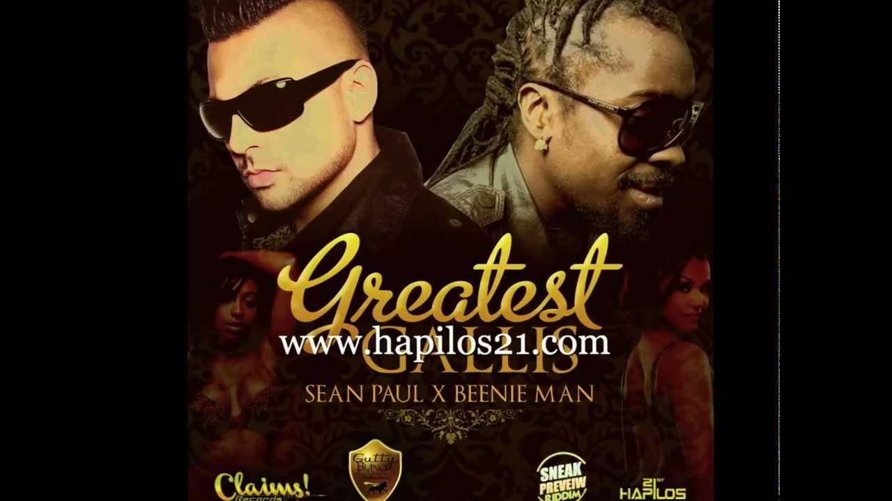 SEAN PUAL & BEENIE MAN - GREATEST GALLIS - SNEAK PREVIEW RIDDIM - GUTTY BLING-CLAIMS  - 21ST HAPILOS