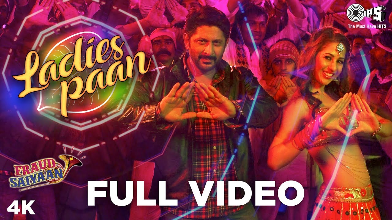 Ladies Paan Full Video - Fraud Saiyaan | Arshad Warsi, Saurabh S.| Mamta, Shahid, Shadab| Sohail Sen new song bad guy