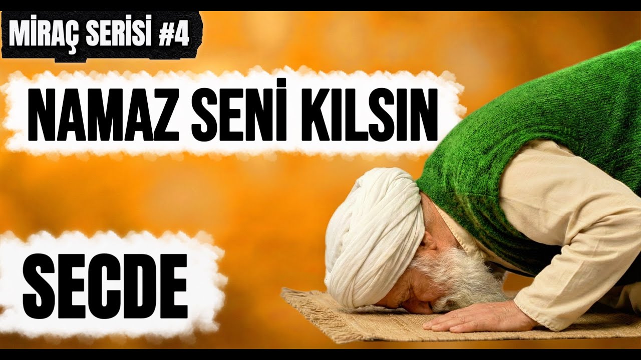 EN DİBE İNMEDEN YÜKSELEMEZSİN! (Secdenin Sırrı) | Miraç Yolculuğu #4