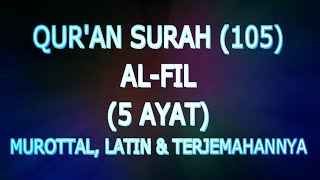Qur'an Surah (105) Al-Fil (Murottal, Latin Dan Terjemahannya)