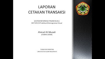 KKIT-45119 Praktikum Pemrograman Visual: Membuat Cetakan Transaksi
