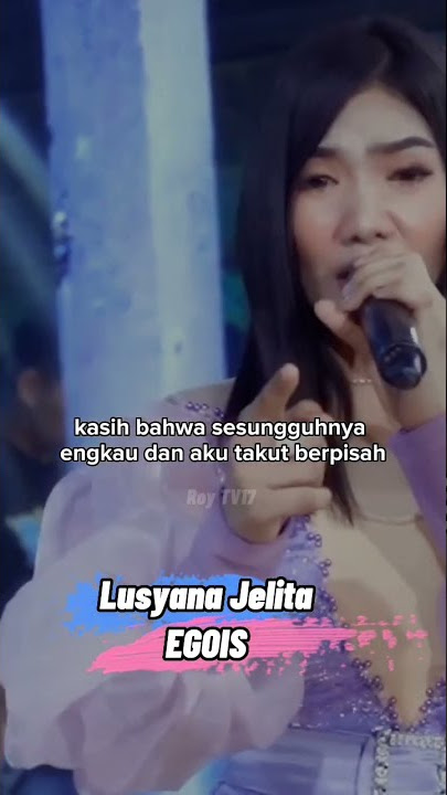 Story WA || Egois - Lusyana Jelita