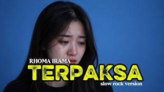 TERPAKSA-RHOMA IRAMA#coversong #slowrock