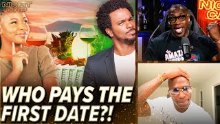 Unc & Ocho tell the MEN: "If you CAN'T PAY, you CAN'T DATE!" | Nightcap