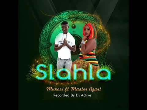 Mukosi   Slahla feat Master Azart