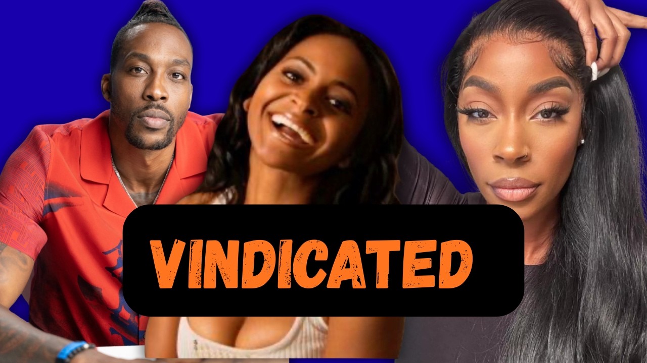 Royce Reed Basketball Wives VINDICATED | Dwight Howard Exposed!