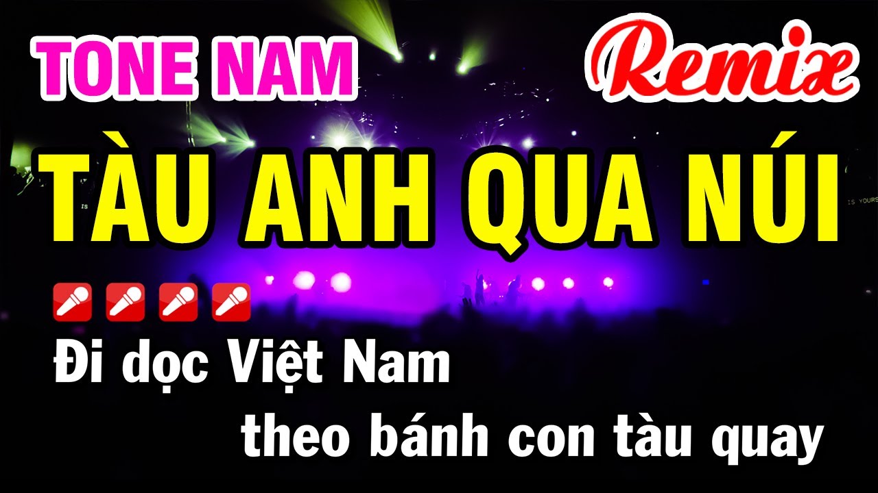 Karaoke Tàu Anh Qua Núi Remix Nhạc Dựt ☞ Beat Cực Sung Nhạc Sống Tone Nam | Hoài Phong Organ