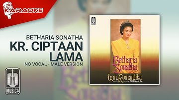 Betharia Sonatha - Kr. Ciptaan Lama (Official Karaoke Video) | No Vocal - Male Version