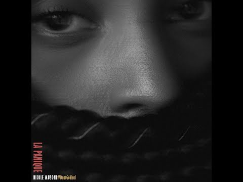 Nicole Musoni - La Panique #DontGoViral