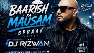 Baarish Ka Mausam | B Praak Remix | DJ Rizwan 🎧
