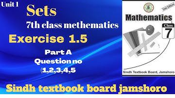 Unit 1 sets 7th class mathematics Sindh textbook board jamshoro Exercise 1.5 Question no (1,2,3,4,5)