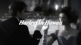 HARLEYS IN HAWAII | Katy Perry | slowed to perfection 🎧🤍 @vior_ey 