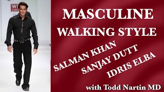 Masculine Walking Style Salman Khan, Sanjay Dutt, and Idris Elba Profile