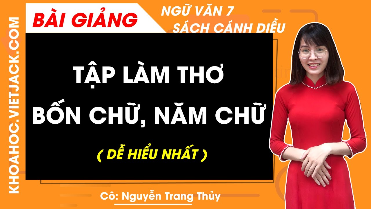 Tập làm thơ bốn chữ, năm chữ - Ngữ văn lớp 7 - Cánh... - youtube