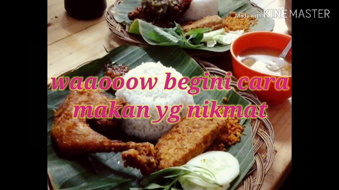 Cara makan nasi lalap ayam yang benar - YouTube