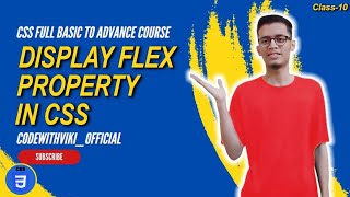 Flex property | css display property | flex properties in css | CSS Full Course (Class 10)