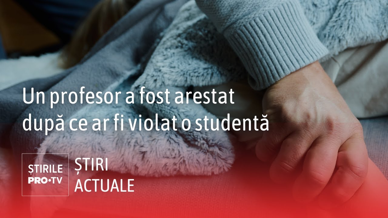 Un profesor universitar din Iași a fost arestat după ce, în vară, ar fi violat o studentă