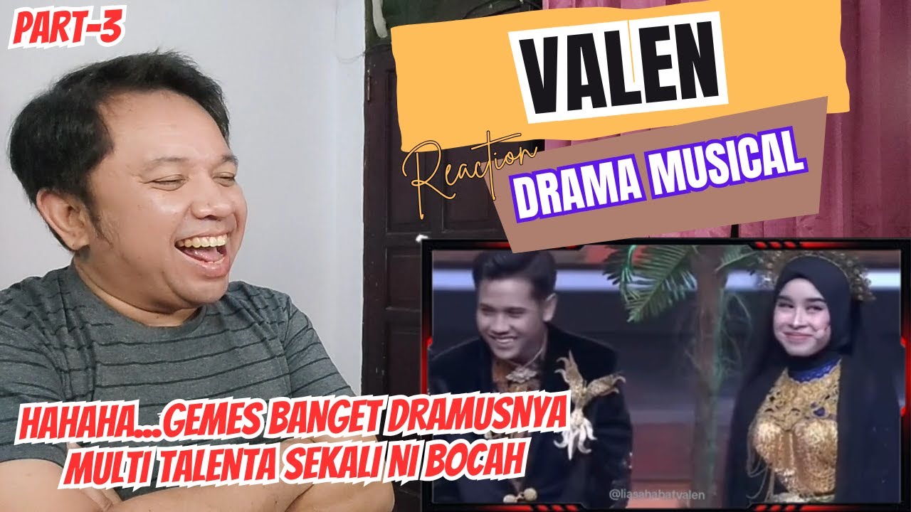PART3❗VALEN - DRAMA MUSICAL- BIKIN NGAKAK GELI, PENAMPILAN VALEN LUAR BIASA MULTI TALENTA❗NOBAR YUK!