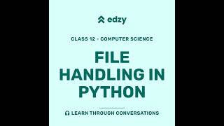 Computer Science | Chapter 2: File Handling in Python