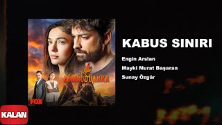 Kabus Sınırı [Zümrüdüanka Dizi Müzikleri © 2020 Kalan Müzik]