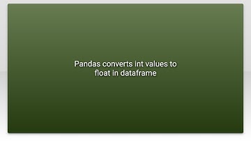 Pandas converts int values to float in dataframe