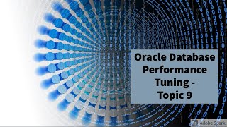 Oracle Database Performance Tuning Part 9