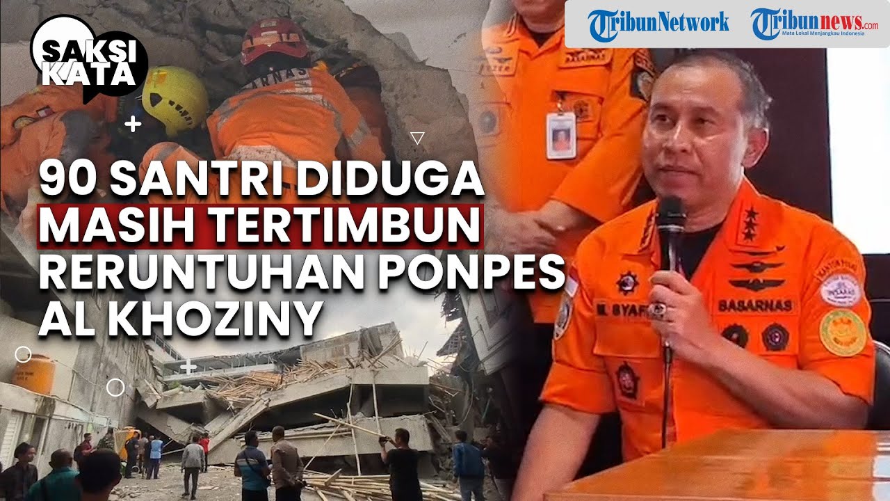 Detik-detik Evakuasi, 90 Santri Diduga Masih Tertimbun Reruntuhan Ponpes Al Khoziny - Saksi Kata