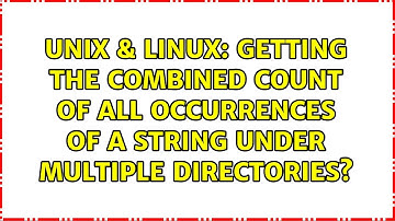Unix & Linux: Getting the combined count of all occurrences of a string under multiple directories?