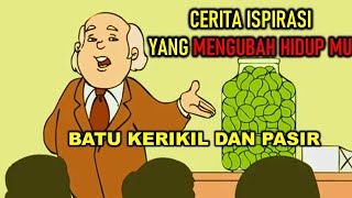 Kisah inspirasi kehidupan Terbaik 2022 - Batu kerikil dan Pasir By Dunia CPNS id | Kisah motivasi