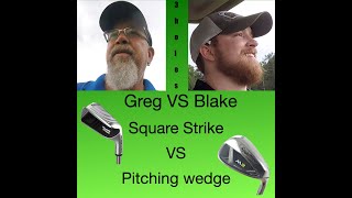 Square Strike vs Pitching Wedge. Greg vs Blake, 3 holes.
