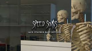 JACK-STAYBER BABY HOLINE/speed songs/2022#tiktok #song #speed #music