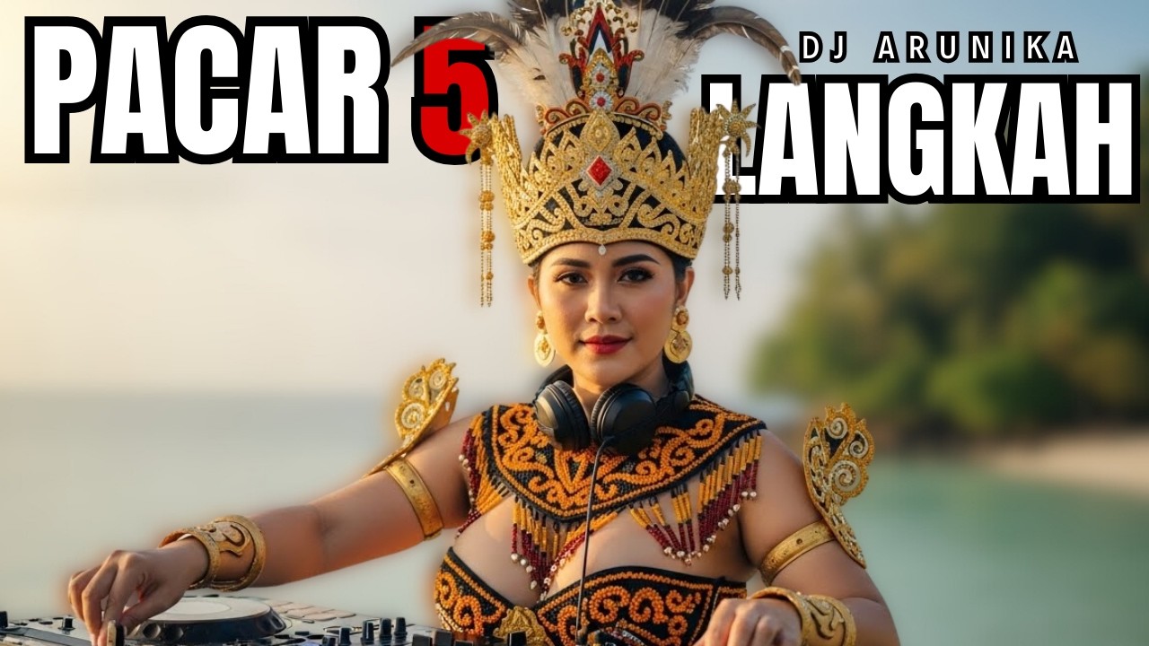 PACAR LIMA LANGKAH – DJ Remix EDM | Ethnic Dangdut Version | DJ ARUNIKA