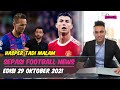 Masalah Utama MU Adalah Ronaldo 👿 Luuk de Jong Mati Karir di Barca 😱Lautaro Resmi Bertahan di Inter🤝