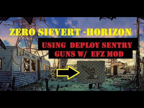 Zero Sievert -EFZ mod- Using the Sentry guns in Horizon camp - YouTube