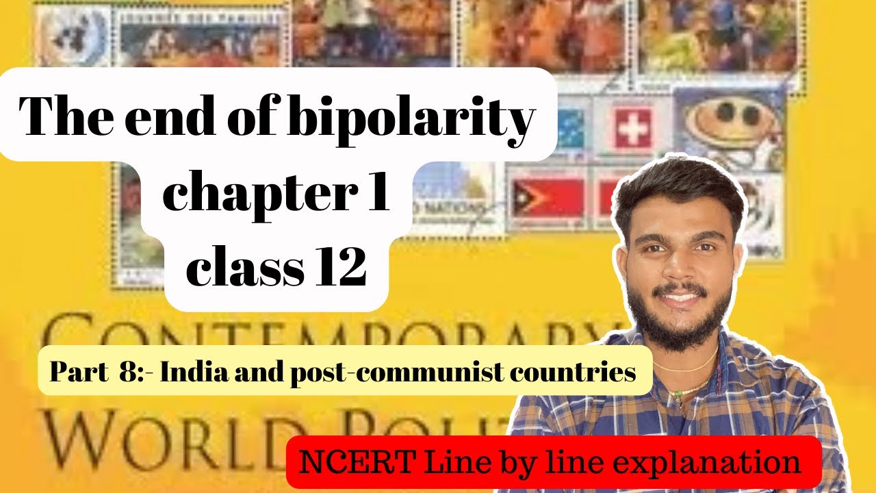 The end of bipolarity |class 12 | part 8:- India and post-communist countries |political science
