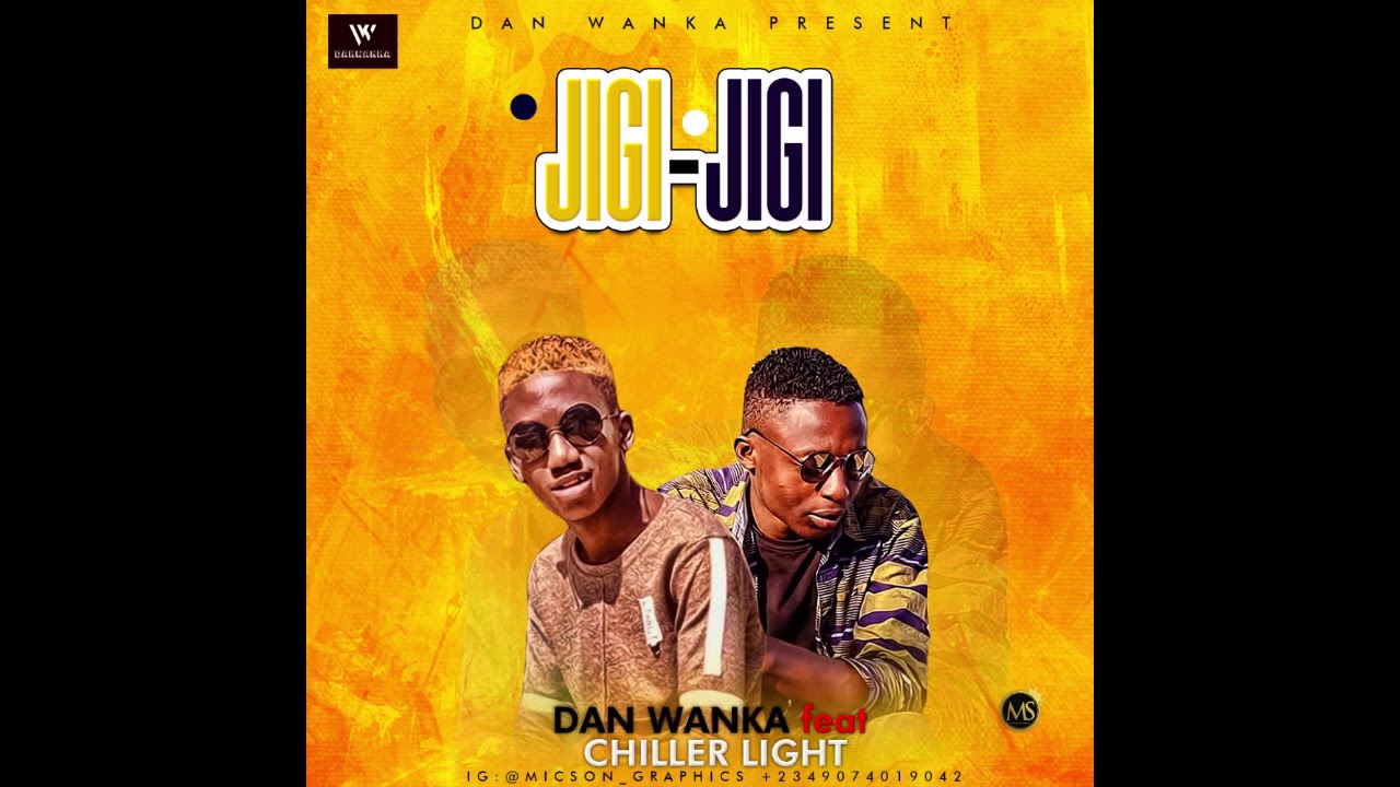 Danwanka Jigi Jigi (official audio) ft. Chiller light - YouTube
