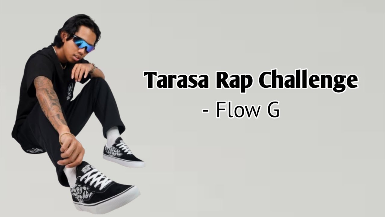 FLOW G TARASA RAP CHALLENGE - YouTube